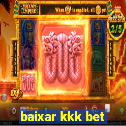 baixar kkk bet